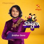 Super Singer Vote for Super Singer Vote for Sridhar Sena